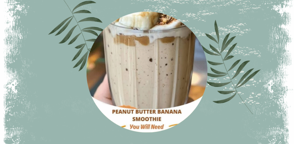 Peanut Butter Banana Smoothie Recipe