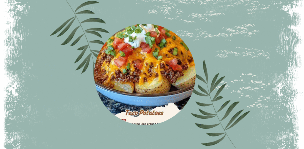Taco Potatoes Recipe