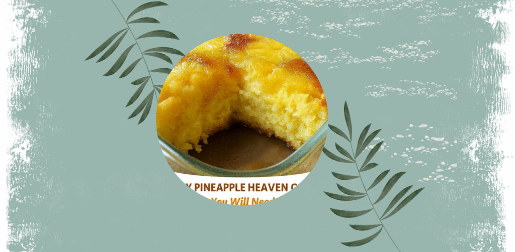 Juicy Pineapple Heaven Cake Recipe
