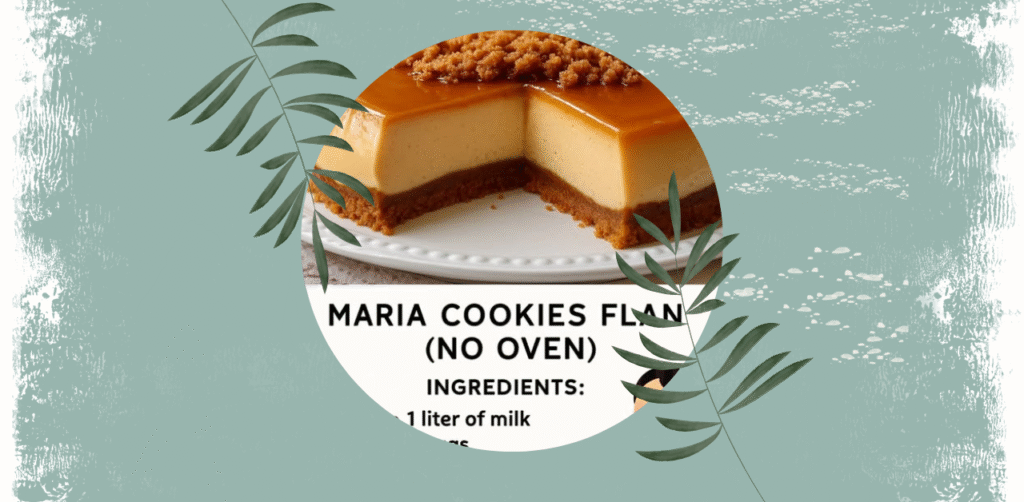 No-Bake Maria Cookie Flan Recipe