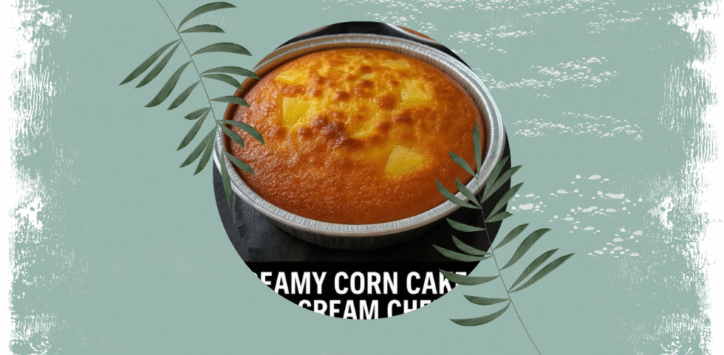 Creamy Corn Cake Recipe