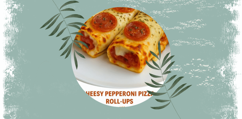 Cheesy Pepperoni Pizza Roll-Ups Recipe