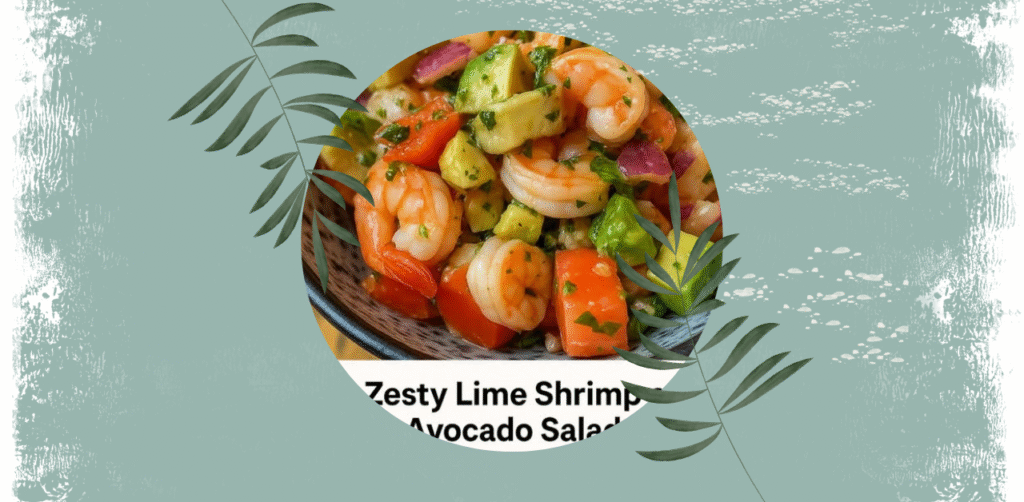 Zesty Lime Shrimp and Avocado Salad Recipe