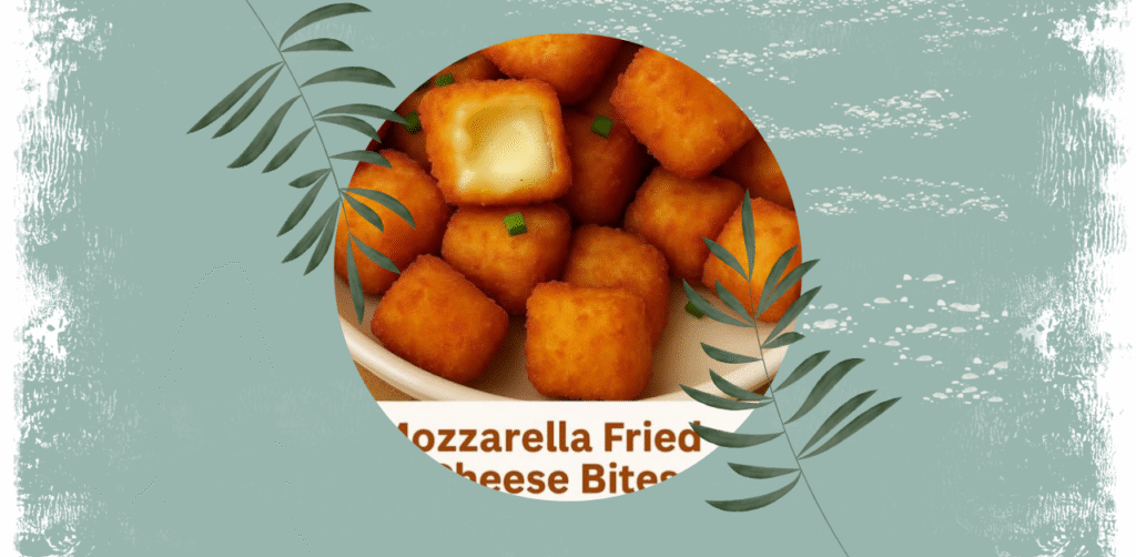 Mozzarella Fried Cheese Bites Recipe