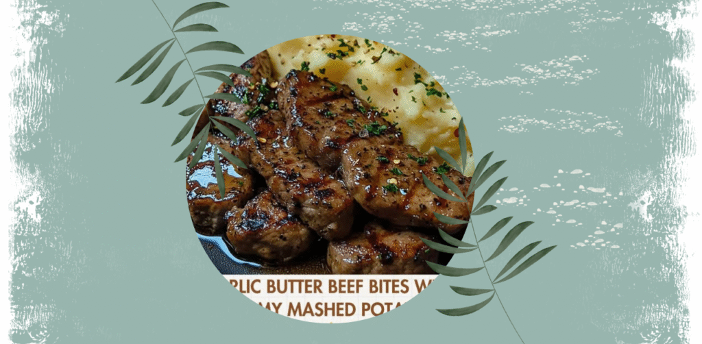 Garlic Butter Beef Bites with Creamy Mashed Potatoes Recipe