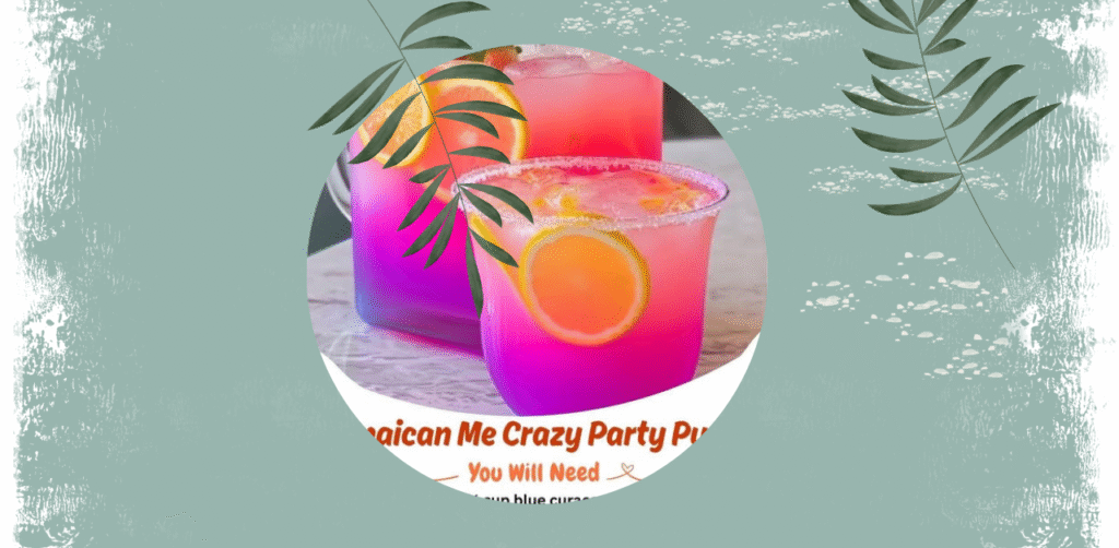 Jamaican Me Crazy Party Punch Recipe