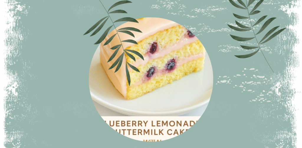 Blueberry Lemonade Buttermilk Cake Recipe