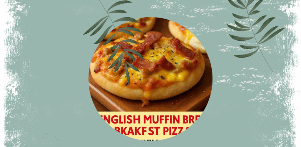 English Muffin Breakfast Pizza Recipe