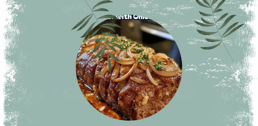 Savory Meatloaf with Caramelized Onion Gravy Recipe
