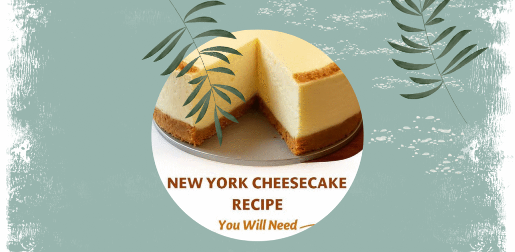 Tall and Creamy New York Cheesecake Recipe