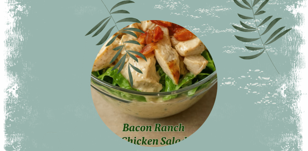 Bacon Ranch Chicken Salad Recipe