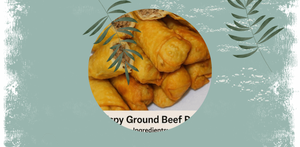 Crispy Ground Beef Rolls Recipe