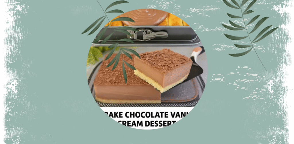 No-Bake Chocolate Vanilla Cream Dessert Recipe