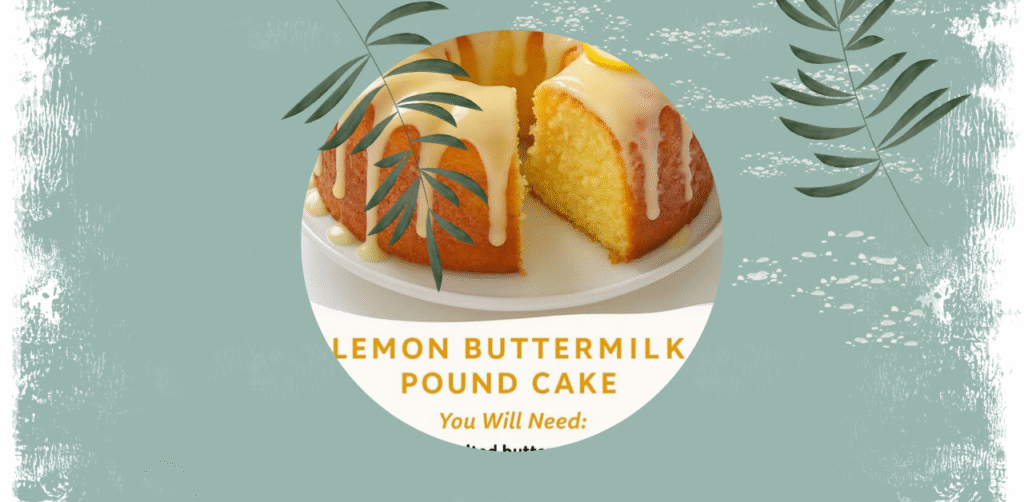 Lemon Buttermilk Pound Cake Recipe