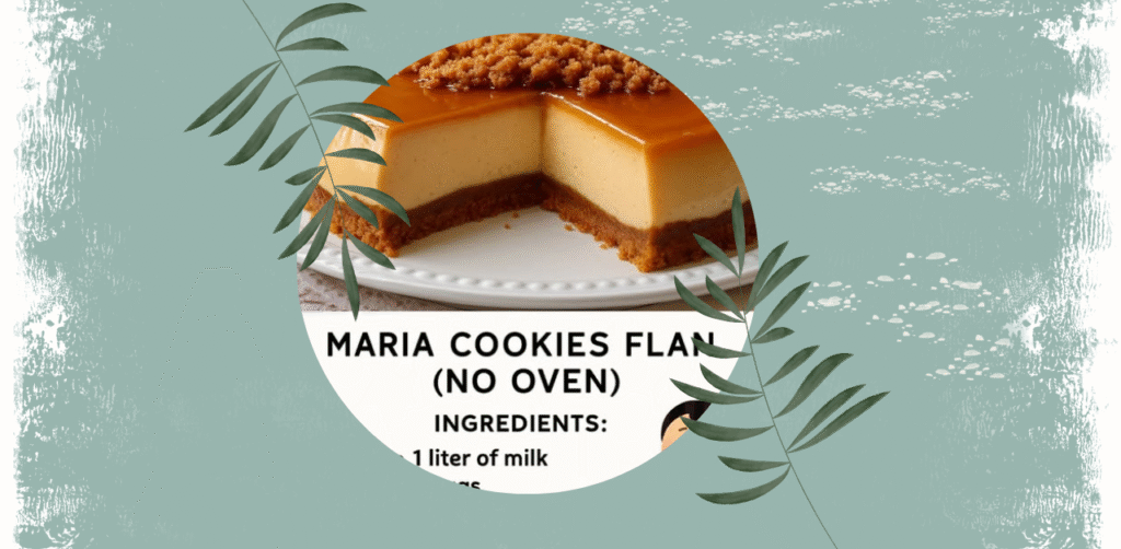No-Bake Maria Cookie Flan Recipe