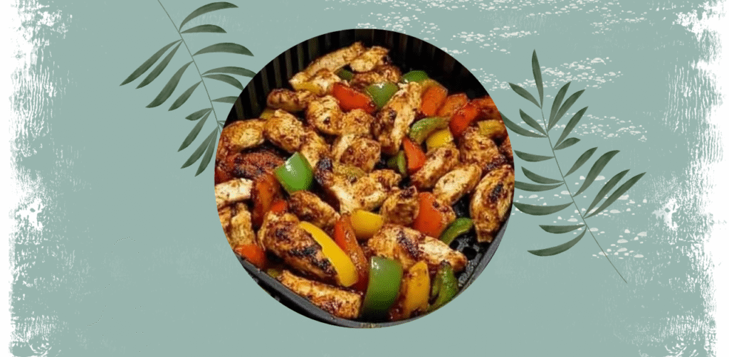 Air Fryer Chicken Fajitas Recipe