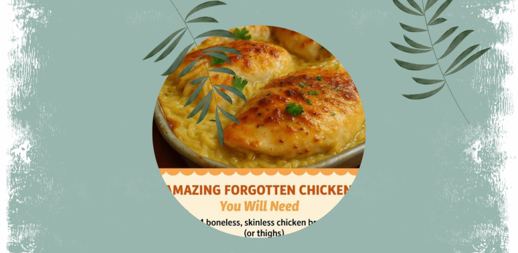 Amazing Forgotten Chicken Recipe