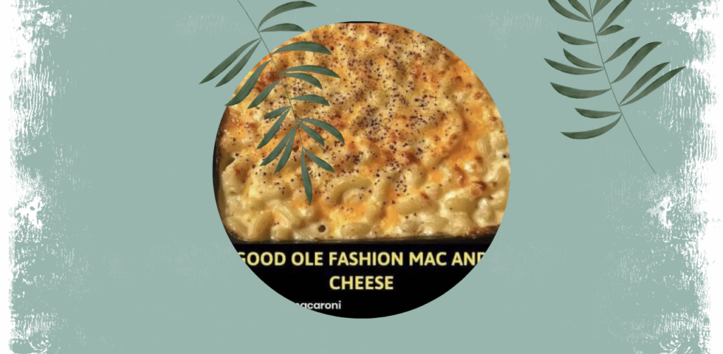 Old-Fashioned Mac and Cheese Recipe