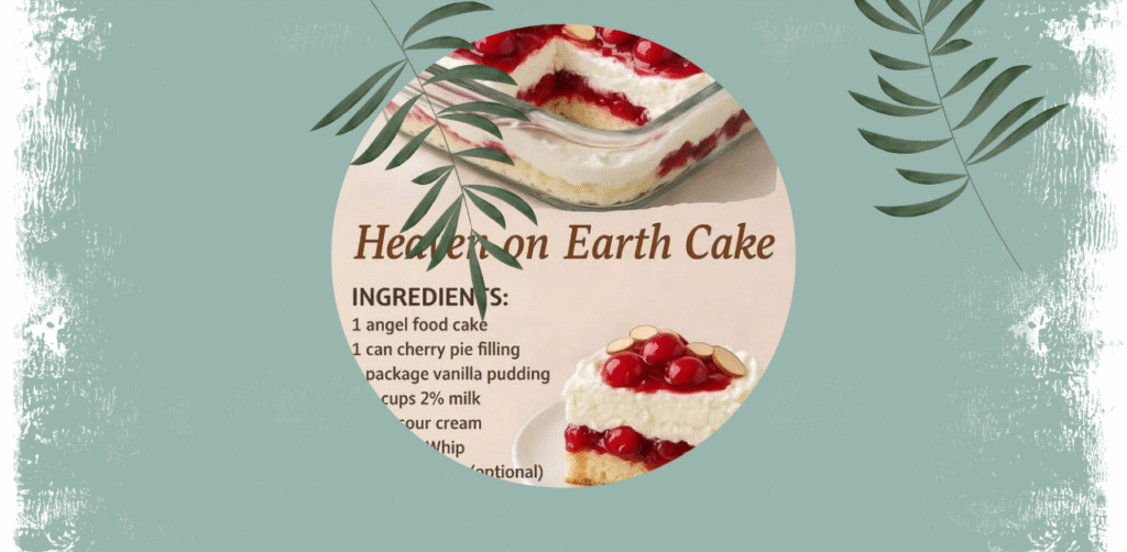 Heaven on Earth Cake Recipe