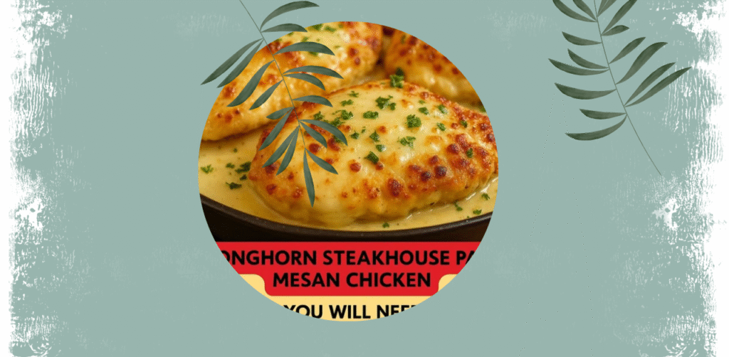 Longhorn Steakhouse Parmesan Chicken Recipe