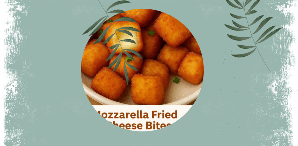 Mozzarella Fried Cheese Bites Recipe