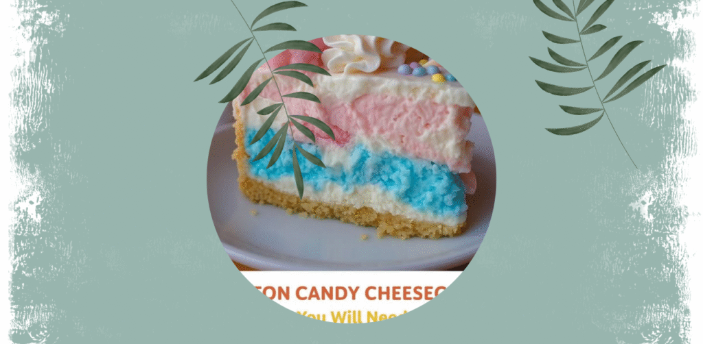 Cotton Candy Cheesecake Recipe