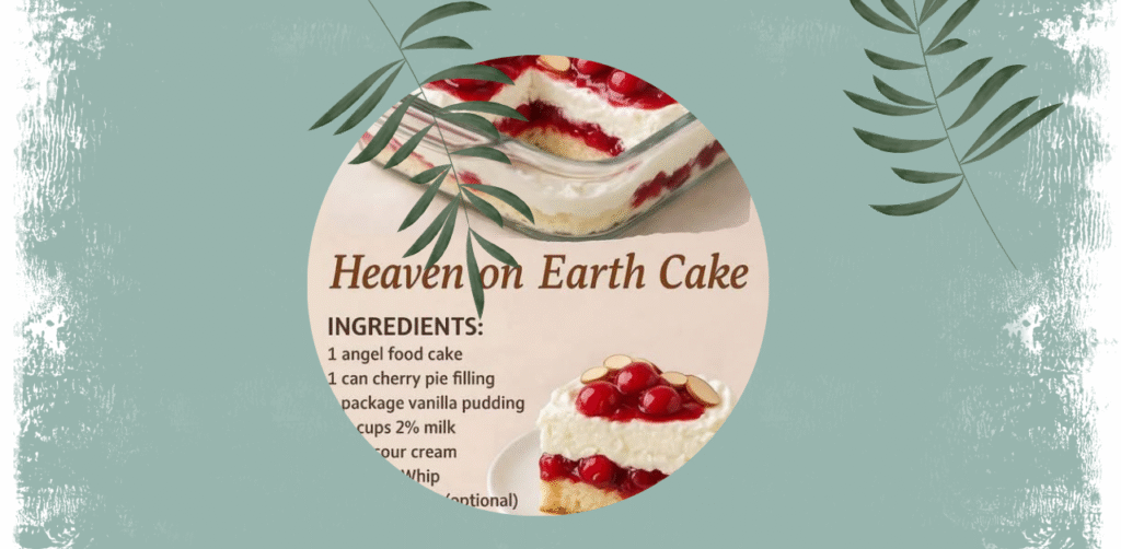 Heaven on Earth Cake Recipe