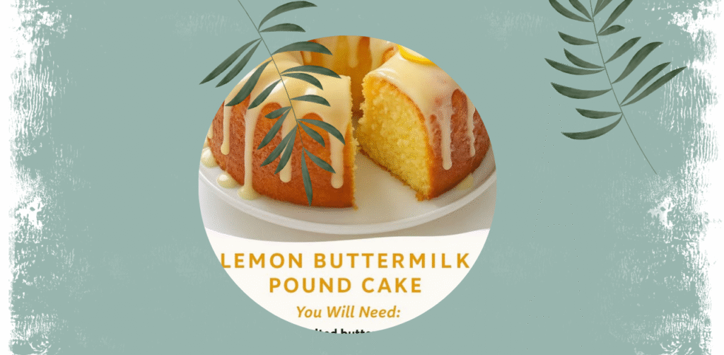 Lemon Buttermilk Pound Cake Recipe