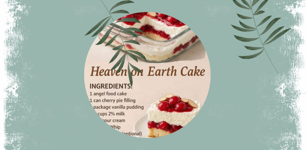 Heaven on Earth Cake Recipe