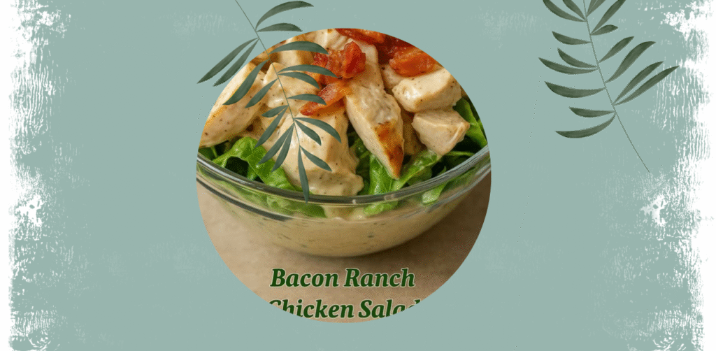Bacon Ranch Chicken Salad Recipe