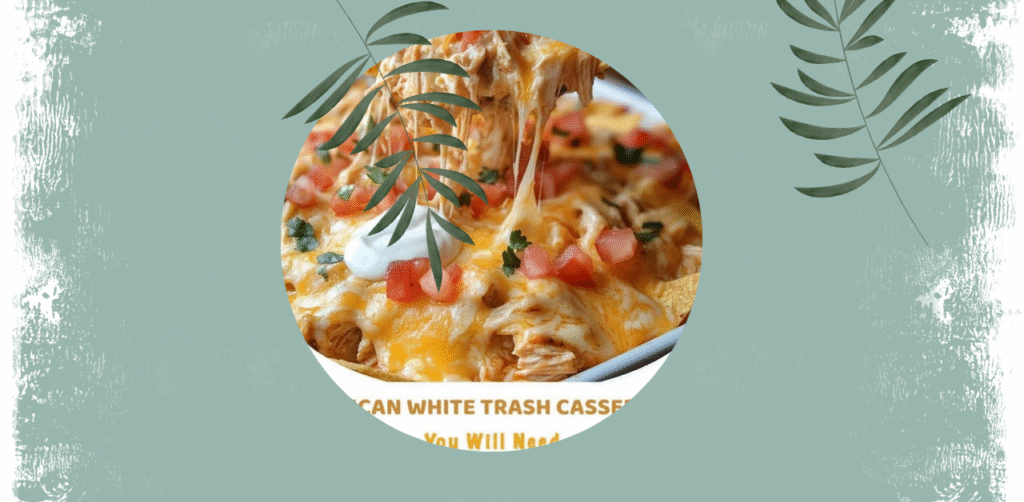 Mexican White Trash Casserole Recipe