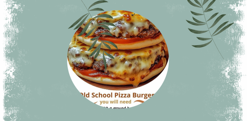 Old School Pizza Burgers Recipe