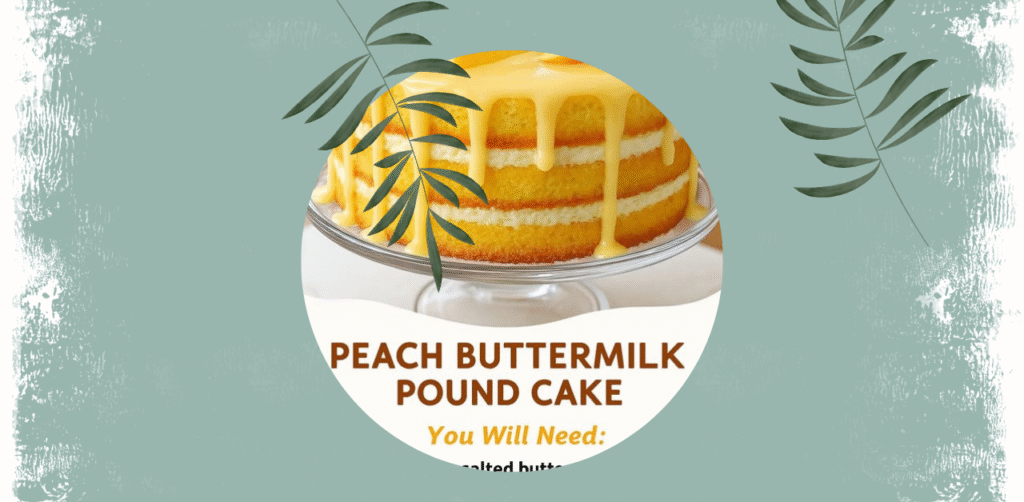 Peach Buttermilk Pound Cake Recipe