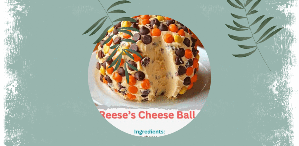 Reese’s Cheese Ball Recipe