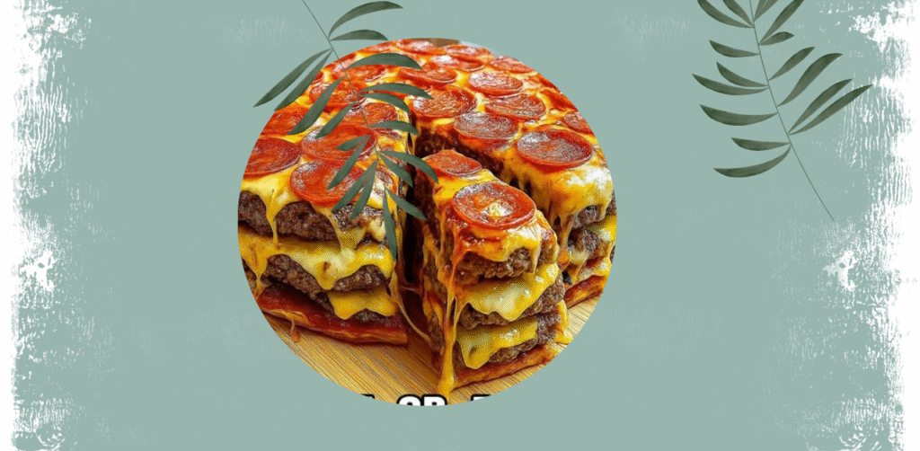 ULTIMATE DOUBLE CHEESEBURGER PIZZA STACK Recipe