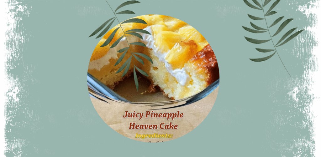 Juicy Pineapple Heaven Cake Recipe