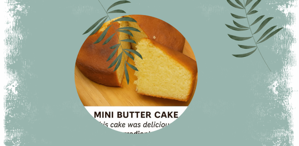 Mini Butter Cakes Recipe