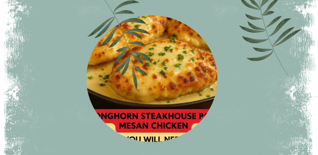 Longhorn Steakhouse Parmesan Chicken Recipe