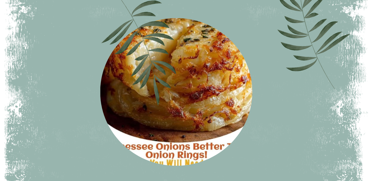 Cheesy Tennessee Onions